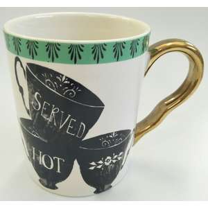 Coffee Cup - Coffee & Tea Are Best Served Hot - Penny Black