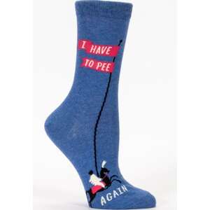 I Have To Pee Again | Funny Women's Crew Socks 