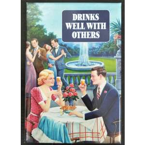 Drinks Well With Others - Funny Fridge Magnet - Retro Humour