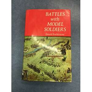 1972 Battles with Model Soldiers by Donald Featherstone - Hardcover Book 