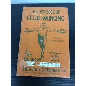 1908 The Text Book of Club Swinging - Tom Burrows - 3rd Edition 