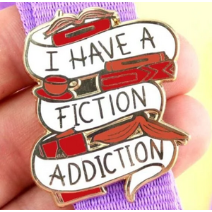 I Have a Fiction Addiction Lapel Pin | Jubly-Umph Originals