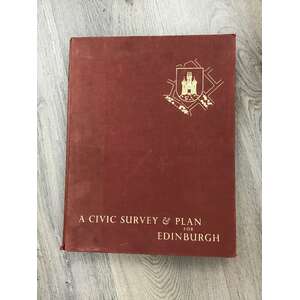 1949 A Civic Survey & Plan For Ediburgh - Includes 25 Folding Maps 