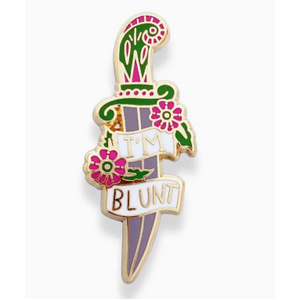 I'm Blunt - Enamel Lapel Pin - Jubly-Umph