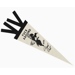F Around and Find Out Pennant Flag - Gold St Press