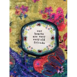 Natural Life Ceramic Trinket Dish | Our Hearts Are Very Very Old Friends | 5.5 cm 