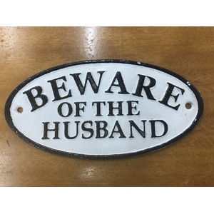 Beware of the Husband Sign - Cast Iron - Oval - Vintage Style