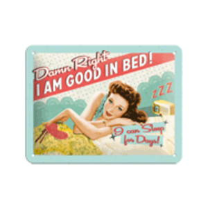 I Am Good In Bed Retro Sign - Tin - Nostalgic Art