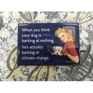 Barking At Climate Change - Funny Fridge Magnet - Retro Humour