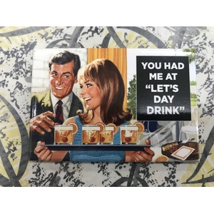 You Had Me at 'Let's Day Drink' - Funny Fridge Magnet - Retro Humour