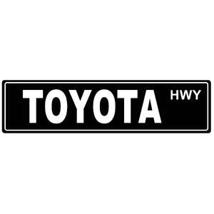 Tin Street Sign |Toyota Highway | 40 x15 cm
