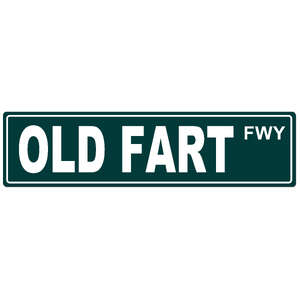 Tin Street Sign | Old Fart Freeway | 40 x15 cm