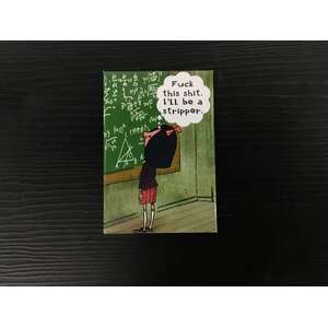 I'll Be A Stripper | Fridge Magnet | 8 x 5.5 cm