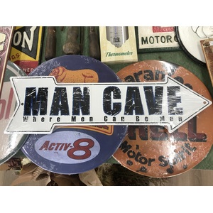 Man Cave - Where the Men Can Be Men - Arrow Tin Sign