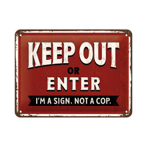 Retro Small Tin Sign - Keep Out Or Enter - Vintage Style