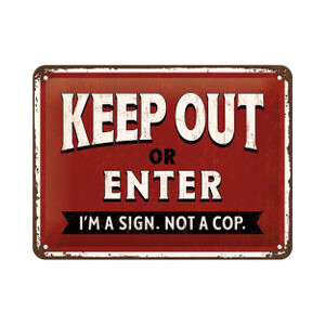 Retro Tin Sign - Keep Out Or Enter - Vintage Style