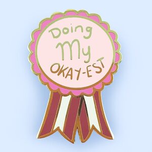 Doing My Okay-est Lapel Pin | Jubly-Umph Originals