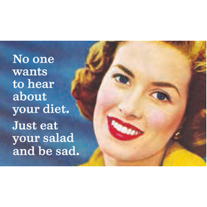 No One Wants To Know About Your Diet - Funny Fridge Magnet - Retro Humour