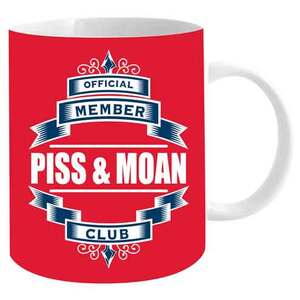 Official Member of the P*ss & Moan Club - Rude Mug