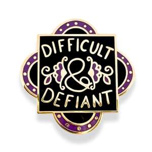 Difficult & Defiant Lapel Pin | Jubly-Umph Originals