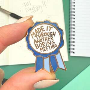 Made It Through Another Boring Meeting Lapel Pin | Jubly-Umph Originals