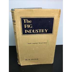 The Pig Industry | Dr W Deutsch | 1949 Hardcover | 4th Edition