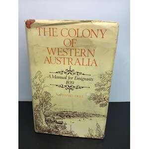 The Colony of Western Australia: A Manual For Emigrants 1839 | Nathaniel Ogle | 1977 Reprint